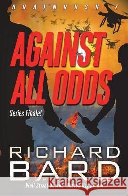 Against All Odds Richard Bard 9781548582531 Createspace Independent Publishing Platform - książka