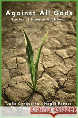 Against All Odds João Cerqueira, Hagai Perets, Phoebe Angaye 9798885976817 Storyshares, LLC - książka