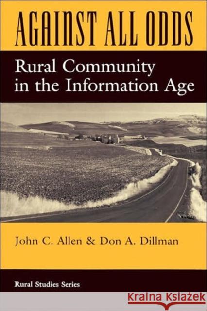 Against All Odds : Rural Community In The Information Age John C. Allen Don A. Dillman Don A. Dillman 9780813388427 Westview Press - książka
