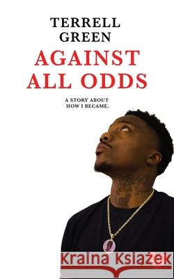 Against All Odds: A Story About How I Became Mia Francois Blair Caffey Terrell Green 9781952561085 Get It Done Publishing LLC - książka