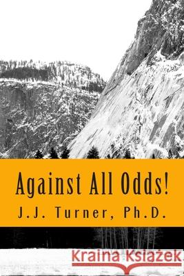 Against All Odds!: Activating The Book of Acts In The 21st Century J. J. Turner 9781507533833 Createspace Independent Publishing Platform - książka