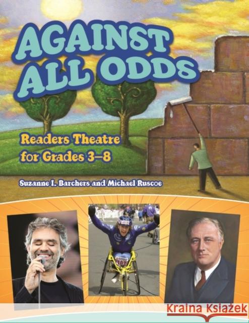 Against All Odds: Readers Theatre for Grades 3-8 Barchers, Suzanne 9781591586777 Teacher Ideas Press - książka