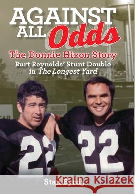 Against All Odds: The Donnie Hixon Story Stanley J. Byrdy Donald G. Hixon 9781087814957 Augusta 22 LLC - książka