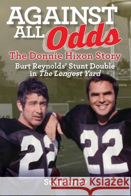 Against All Odds: The Donnie Hixon Story Stanley Byrdy Donnie G. Hixon 9781087815015 Augusta 22 LLC - książka