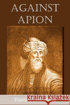 Against Apion Flavius Josephus 9781612034454 Bottom of the Hill Publishing - książka