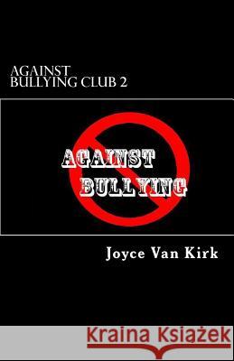 Against Bullying Club 2 Joyce Va 9781494995119 Createspace - książka