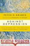 Against Depression Peter D. Kramer 9780143036968 Penguin Books