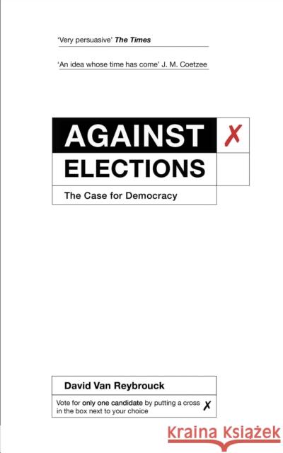 Against Elections: The Case for Democracy David Van Reybrouck 9781847924223 Vintage Publishing - książka