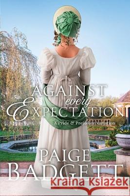 Against Every Expectation Paige Badgett 9781956613155 Quills & Quartos Publishing - książka