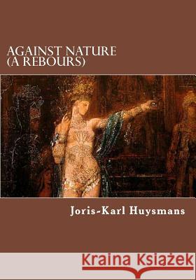 Against Nature (A Rebours) Howard, John 9781613824641 Simon & Brown - książka