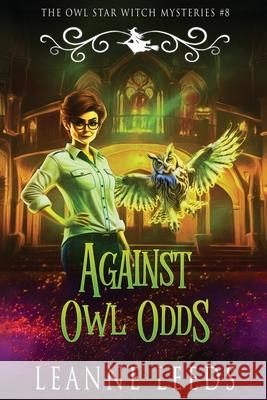 Against Owl Odds Leanne Leeds 9781950505692 Badchen Publishing - książka