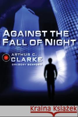 Against the Fall of Night Arthur C. Clarke 9780795300042 RosettaBooks - książka