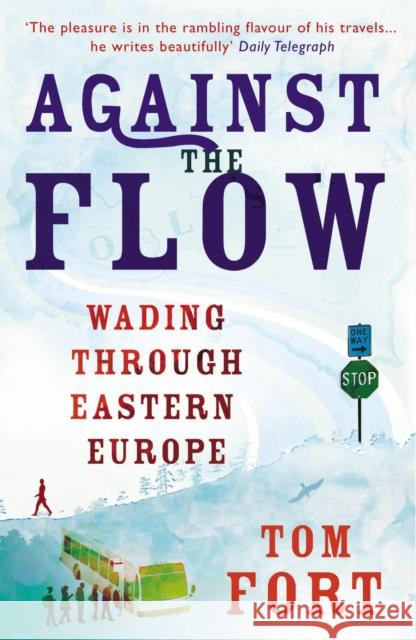 Against the Flow Tom Fort 9780099533429 Random House UK - książka