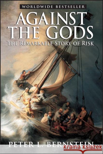 Against the Gods: The Remarkable Story of Risk Bernstein, Peter L. 9780471295631 John Wiley & Sons Inc - książka