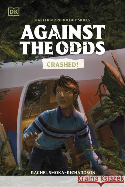 Against the Odds: Crashed DK 9780241720325 Dorling Kindersley Ltd - książka