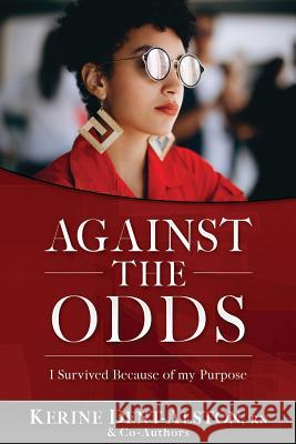 Against the Odds: I Survived Because of My Purpose Michelle Rhodes Kerine Dent Alston 9780578458205 Not Avail - książka