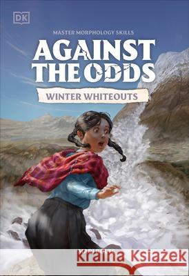 Against the Odds Winter Whiteouts DK 9780593962640 DK Publishing (Dorling Kindersley) - książka