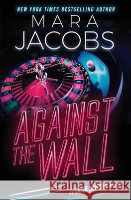 Against The Wall: Anna Dawson Book 4 Mara Jacobs 9781940993157 Copper Country Press LLC - książka