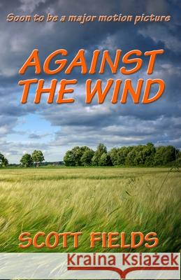 Against the Wind Scott Fields 9781734168730 Outer Banks Publishing Group - książka