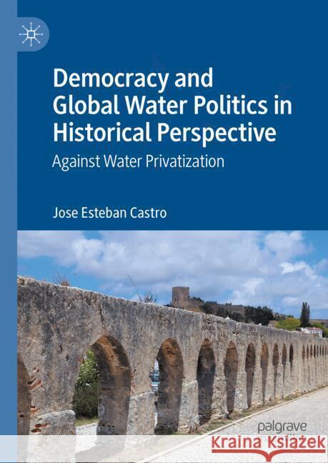 Against Water Privatization: Critiquing Neoliberal Water Policy J. Castro 9780230212107 Palgrave MacMillan - książka