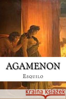 Agamenon Esquilo 9781530096978 Createspace Independent Publishing Platform - książka