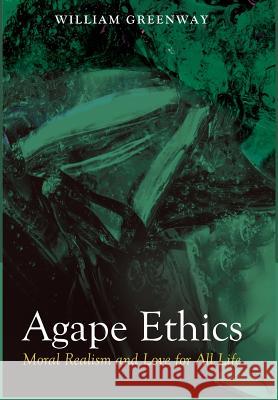 Agape Ethics William Greenway 9781498286138 Cascade Books - książka