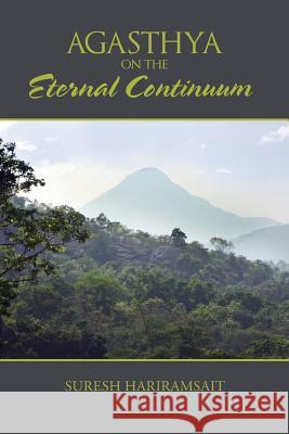 Agasthya on the Eternal Continuum Suresh Hariramsait 9781482887471 Partridge India - książka