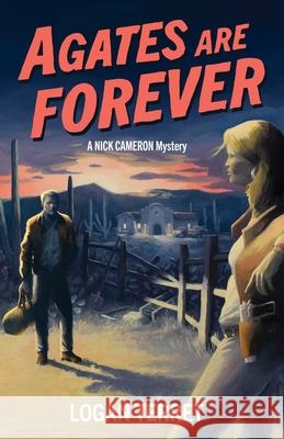 Agates Are Forever: A Nick Cameron Mystery Logan Terret 9781684632886 Sparkpress - książka