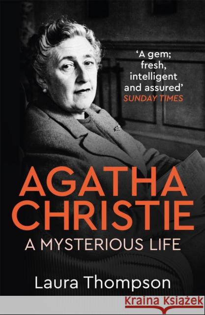 Agatha Christie: A Mysterious Life Laura Thompson   9781472269560 Headline Publishing Group - książka