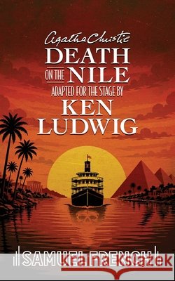 Agatha Christie's Death on the Nile Ludwig, Ken, Christie, Agatha 9780573712685 Concord Theatricals - książka