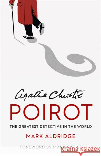 Agatha Christie’s Poirot: The Greatest Detective in the World Mark Aldridge 9780008296612 HarperCollins Publishers - książka