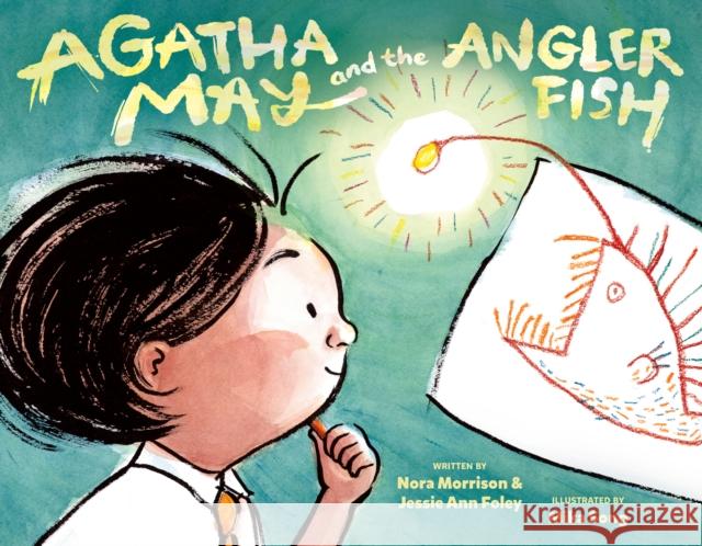 Agatha May and the Anglerfish Nora Morrison Jessie Ann Foley Mika Song 9780593324752 Dial Books - książka