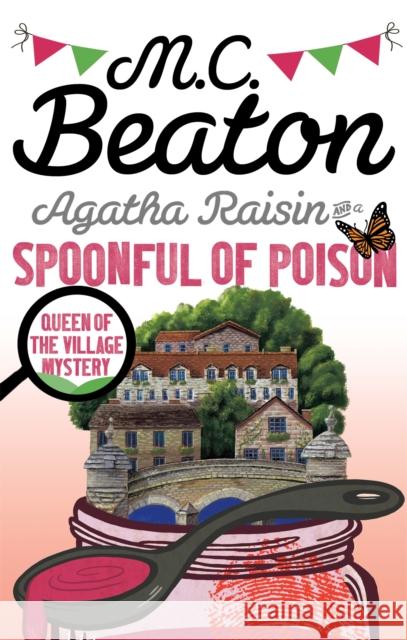 Agatha Raisin and a Spoonful of Poison M C Beaton 9781472121431 Little, Brown Book Group - książka