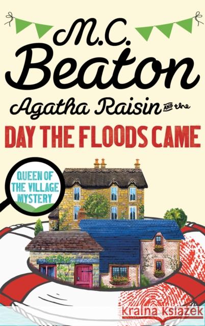Agatha Raisin and the Day the Floods Came MC Beaton 9781472121363 Little, Brown Book Group - książka