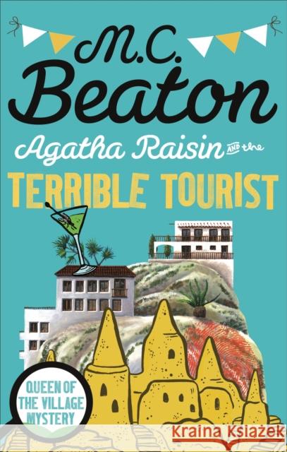 Agatha Raisin and the Terrible Tourist M C Beaton 9781472121301 Little, Brown Book Group - książka