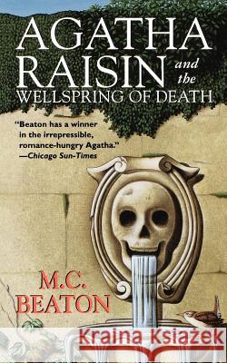 Agatha Raisin and the Wellspring of Death: An Agatha Raisin Mystery Beaton, M. C. 9781250039521 Minotaur Books - książka