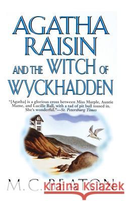 Agatha Raisin and the Witch of Wyckhadden: An Agatha Raisin Mystery M. C. Beaton 9781250025616 Minotaur Books - książka