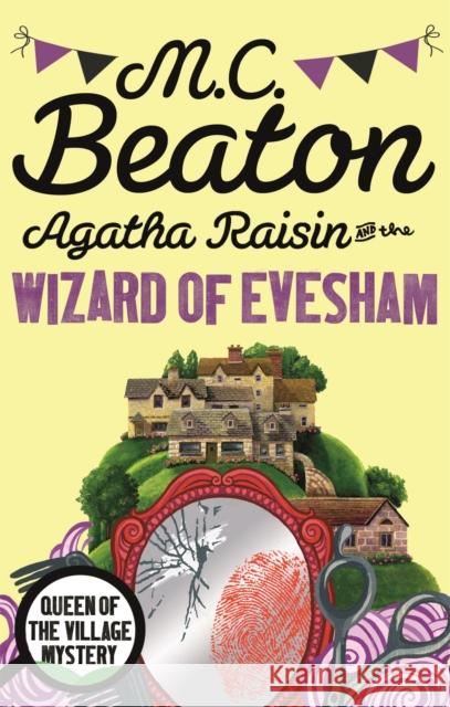 Agatha Raisin and the Wizard of Evesham M.C. Beaton 9781472121325 Little, Brown Book Group - książka