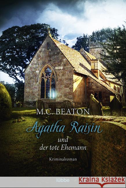 Agatha Raisin und der tote Ehemann : Kriminalroman Beaton, M. C. 9783404172245 Bastei Lübbe - książka