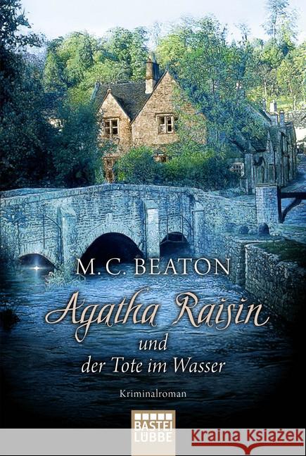 Agatha Raisin und der Tote im Wasser : Kriminalroman Beaton, M. C. 9783404173594 Bastei Lübbe - książka