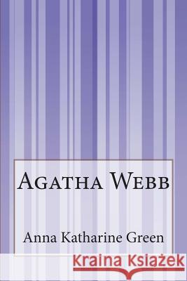 Agatha Webb Anna Katharine Green 9781503136687 Createspace - książka