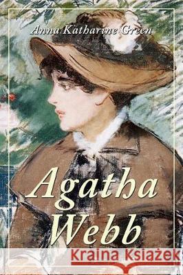 Agatha Webb Anna Katharine Green 9781976015748 Createspace Independent Publishing Platform - książka