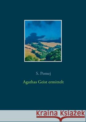 Agathas Geist ermittelt S. Pomej 9783751980593 Books on Demand - książka