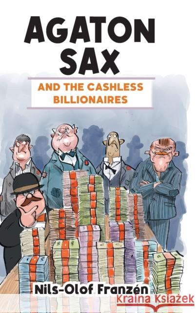 Agaton Sax and the Cashless Billionaires Nils-Olof Franzen Kenton Hall  9781789827743 Oak Tree Books - książka