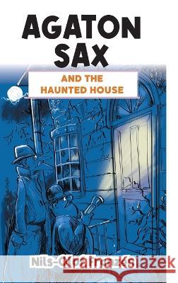 Agaton Sax and the Haunted House Nils-Olof Franzen Kenton Hall  9781789827705 Oak Tree Books - książka