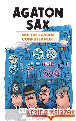 Agaton Sax and the London Computer Plot Nils-Olof Franzen Kenton Hall  9781789827651 Oak Tree Books - książka