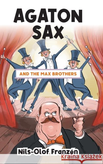 Agaton Sax and the Max Brothers Nils-Olof Franzen Kenton Hall  9781789827620 Oak Tree Books - książka
