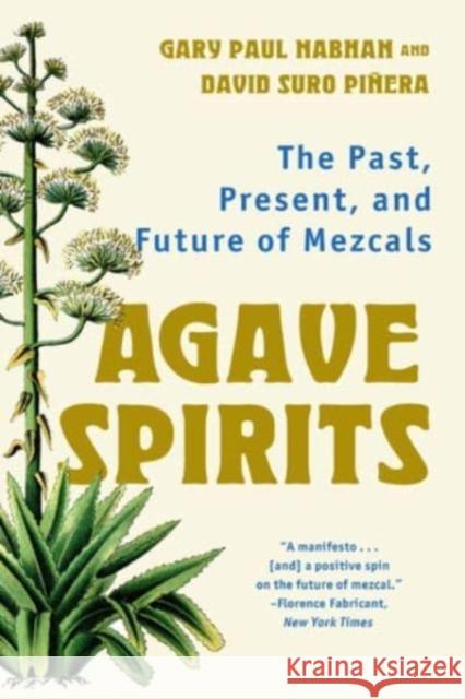 Agave Spirits: The Past, Present, and Future of Mezcals David Suro Pinera 9781324076100 WW Norton & Co - książka