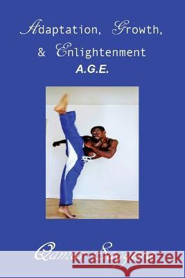 Age: Adaptation Growth Enlightenment Qamar Saqqara 9781662933820 Gatekeeper Press - książka