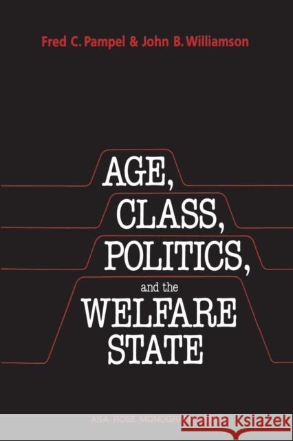 Age, Class, Politics, and the Welfare State Fred C. Pampel Ernest Q. Campbell John B. Williamson 9780521437912 Cambridge University Press - książka